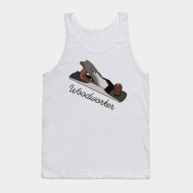 Woodworker Hand Plane Tool Father Son Dad Tank Top by charlescheshire